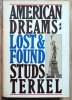 Studs Terkel American Dreams: Lost & Found
